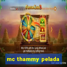 mc thammy pelada